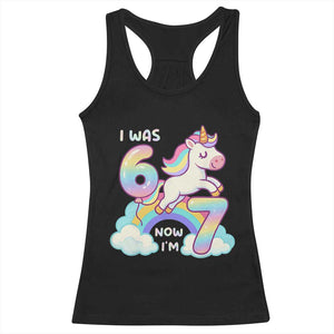 Funny Unicorn I Was 6 Now I Am 7 Racerback Tank Top Girl Seventh Birthday Gift TS12 Black Print Your Wear
