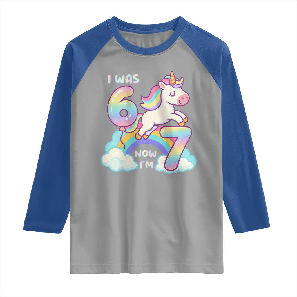 Funny Unicorn I Was 6 Now I Am 7 Raglan Shirt Girl Seventh Birthday Gift TS12 Sport Gray Royal Print Your Wear