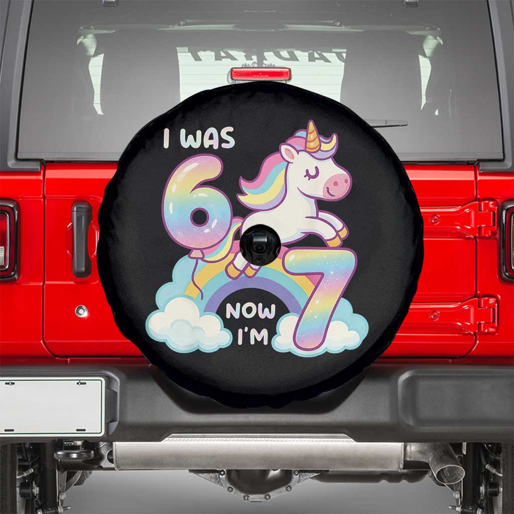 Funny Unicorn I Was 6 Now I Am 7 Spare Tire Cover Girl Seventh Birthday Gift TS12 Black Print Your Wear
