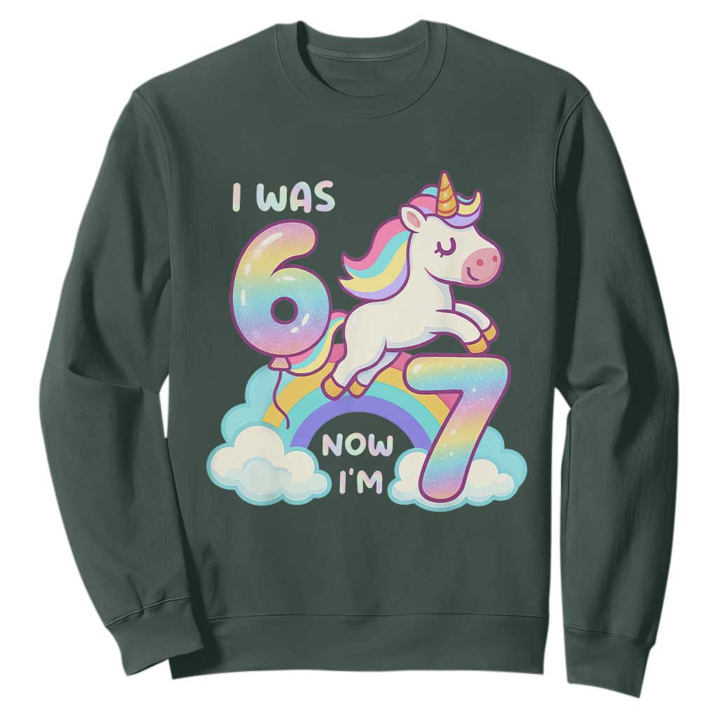Funny Unicorn I Was 6 Now I Am 7 Sweatshirt Girl Seventh Birthday Gift TS12 Dark Forest Green Print Your Wear