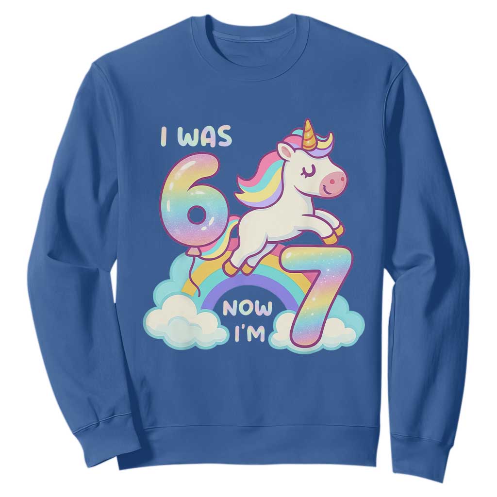 Funny Unicorn I Was 6 Now I Am 7 Sweatshirt Girl Seventh Birthday Gift TS12 Royal Blue Print Your Wear