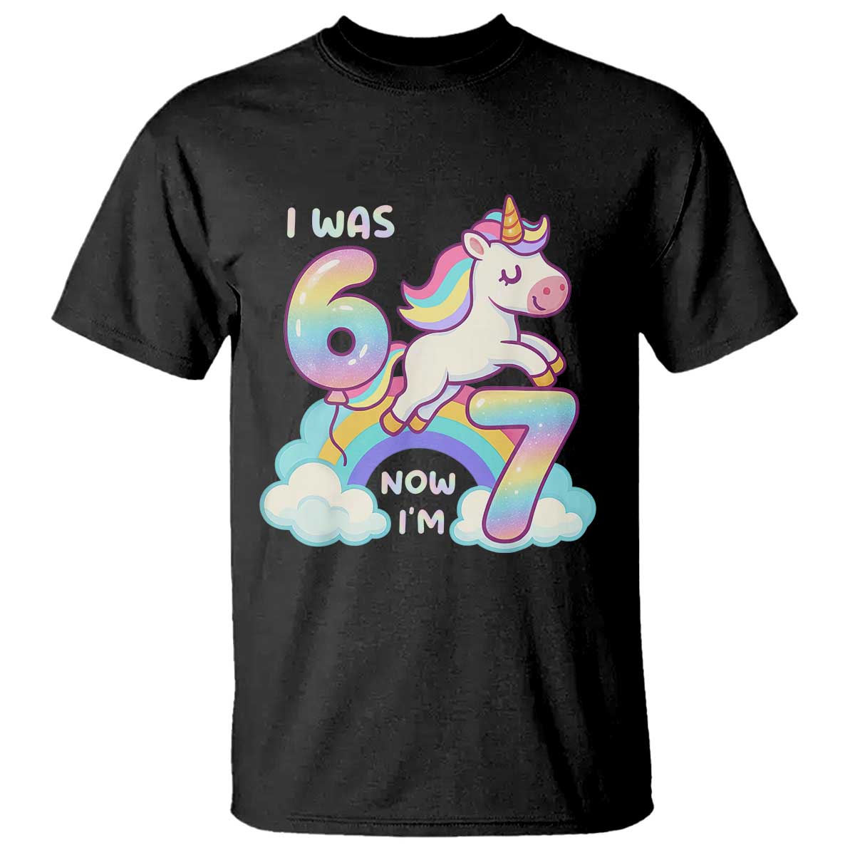 Funny Unicorn I Was 6 Now I Am 7 T Shirt Girl Seventh Birthday Gift TS12 Black Print Your Wear
