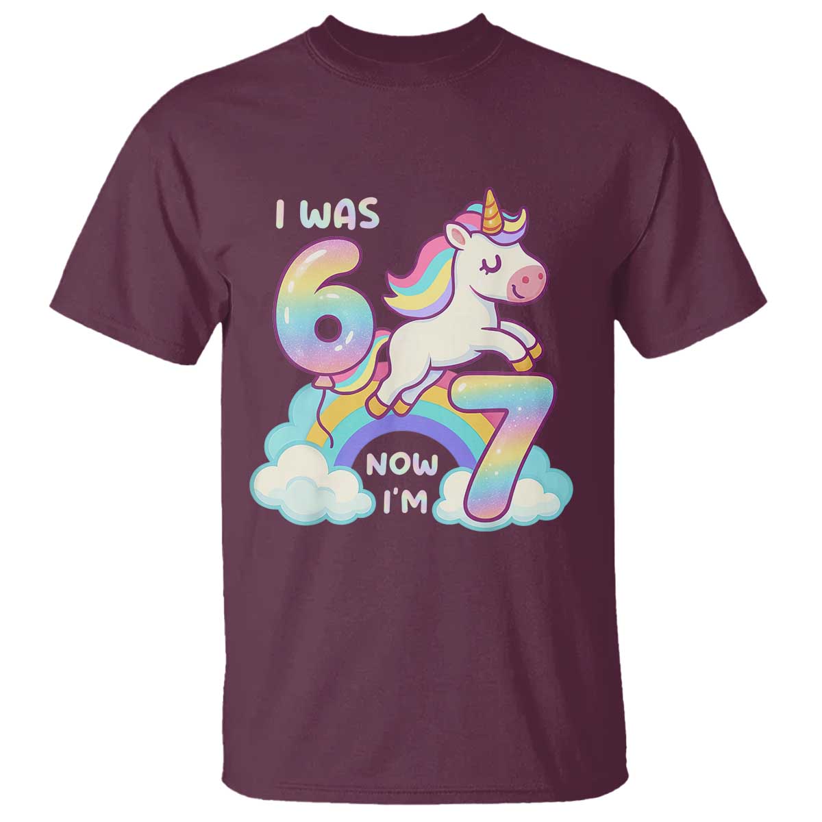 Funny Unicorn I Was 6 Now I Am 7 T Shirt Girl Seventh Birthday Gift TS12 Maroon Print Your Wear