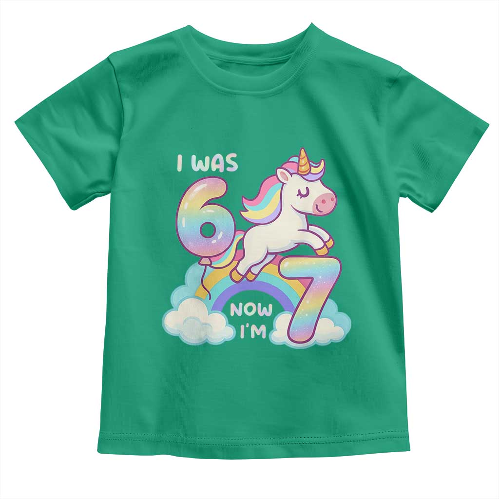 Funny Unicorn I Was 6 Now I Am 7 Toddler T Shirt Girl Seventh Birthday Gift TS12 Irish Green Print Your Wear