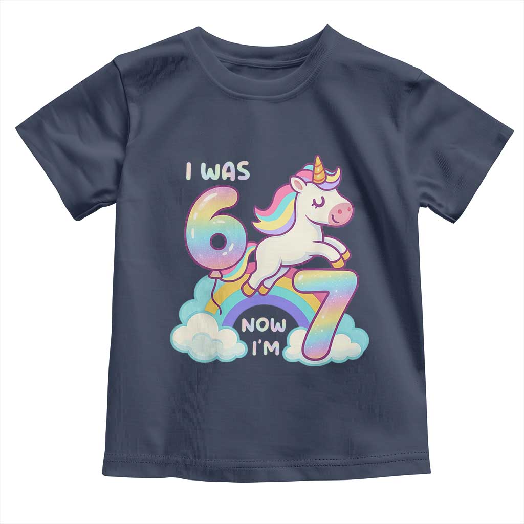 Funny Unicorn I Was 6 Now I Am 7 Toddler T Shirt Girl Seventh Birthday Gift TS12 Navy Print Your Wear