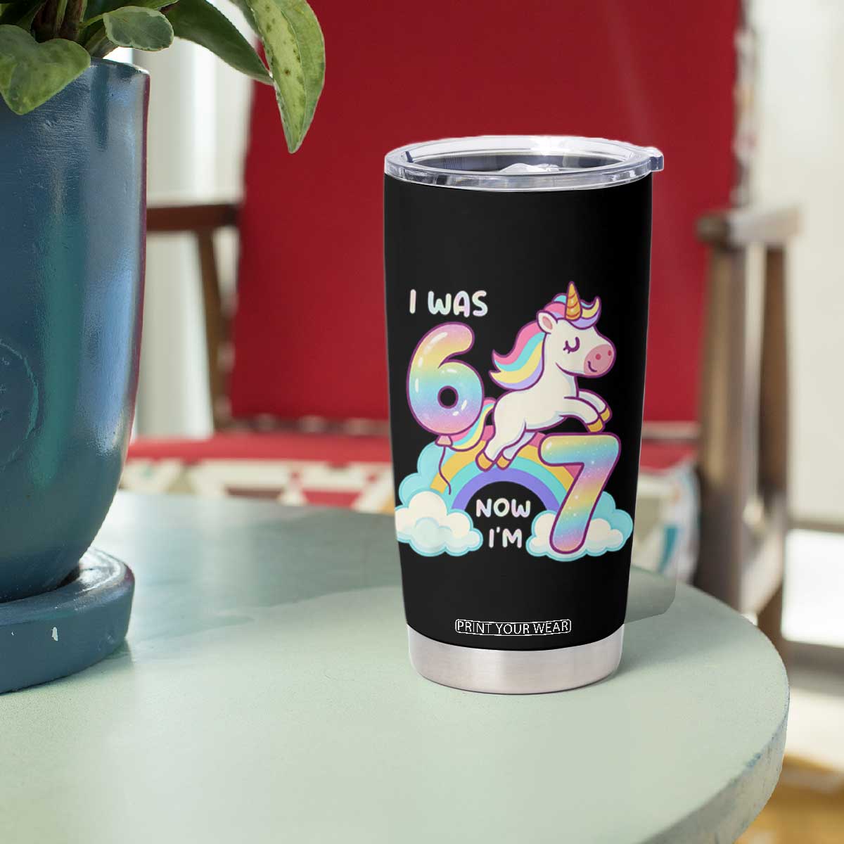 Funny Unicorn I Was 6 Now I Am 7 Tumbler Cup Girl Seventh Birthday Gift TS12 Print Your Wear