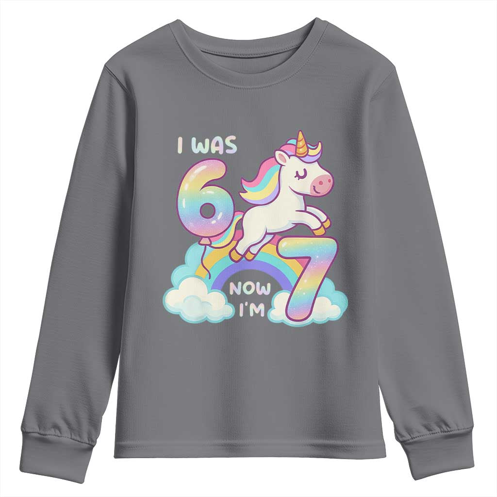 Funny Unicorn I Was 6 Now I Am 7 Youth Sweatshirt Girl Seventh Birthday Gift TS12 Charcoal Print Your Wear