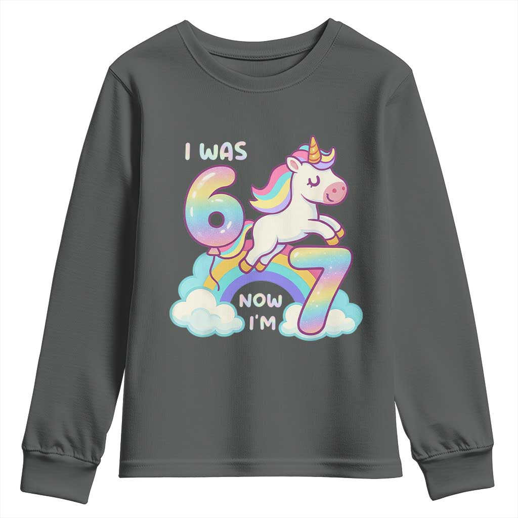 Funny Unicorn I Was 6 Now I Am 7 Youth Sweatshirt Girl Seventh Birthday Gift TS12 Dark Heather Print Your Wear