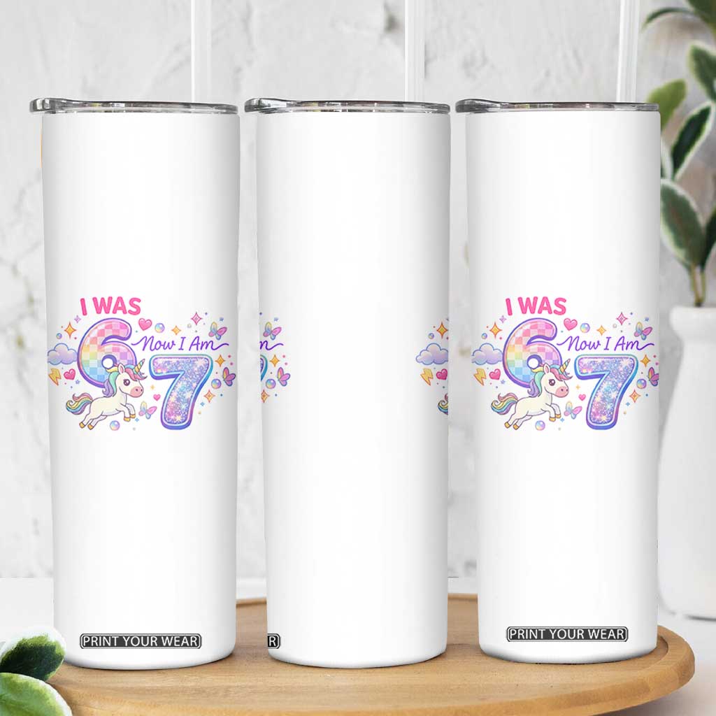 I Was 6 Now I Am 7 Skinny Tumbler Funny Birthday Alpha Kids TS12 Print Your Wear