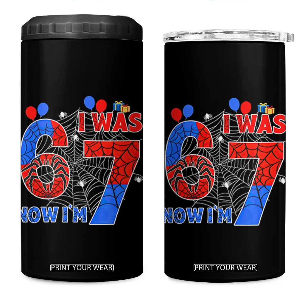 I Was 6 Now I Am 7 4 in 1 Can Cooler Tumbler Funny Spider Birthday Boy TS12 One Size: 16 oz Black Print Your Wear