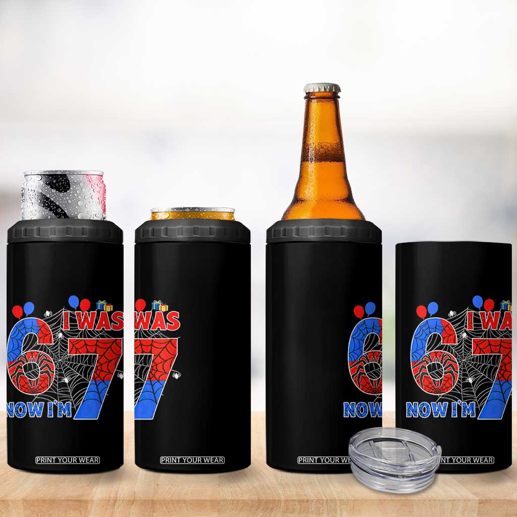 I Was 6 Now I Am 7 4 in 1 Can Cooler Tumbler Funny Spider Birthday Boy TS12 Print Your Wear