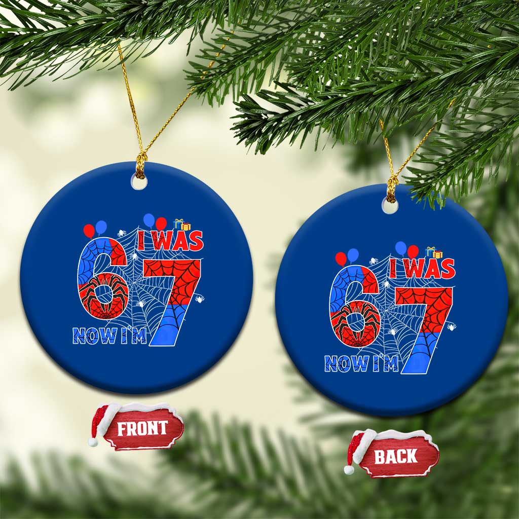 I Was 6 Now I Am 7 Ceramic Ornament Funny Spider Birthday Boy TS12 1pc Blue Print Your Wear