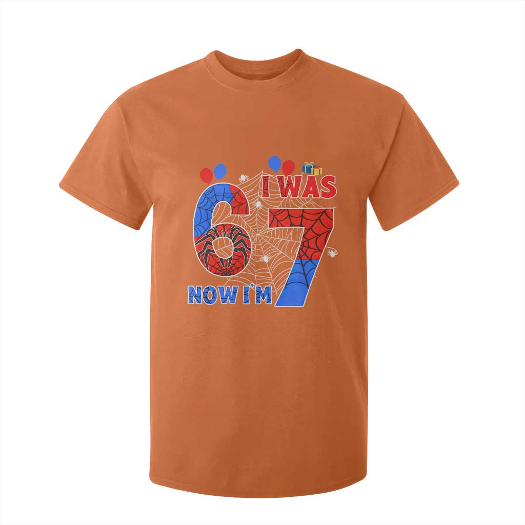 I Was 6 Now I Am 7 T Shirt For Kid Funny Spider Birthday Boy TS12 Orange Print Your Wear