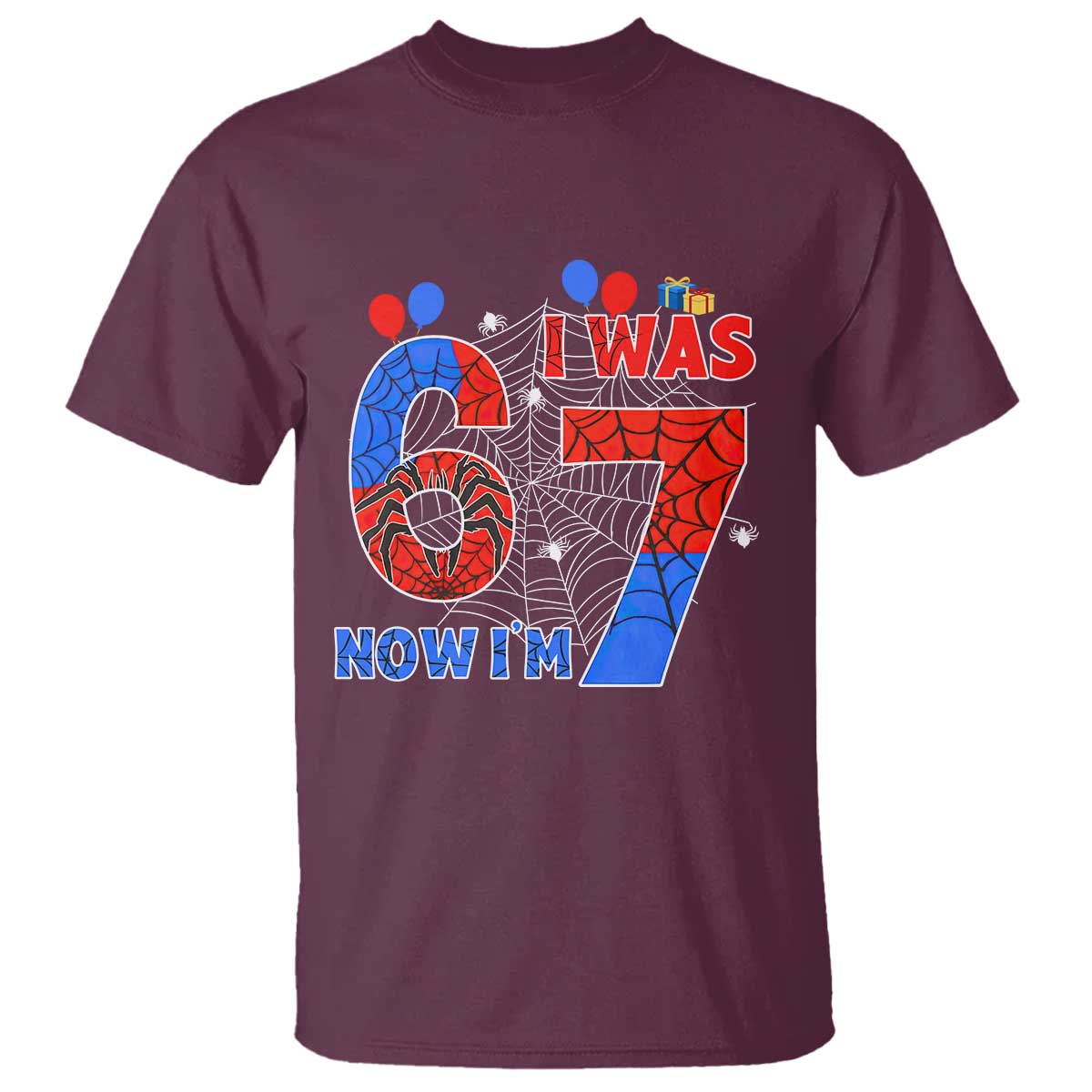 I Was 6 Now I Am 7 T Shirt Funny Spider Birthday Boy TS12 Maroon Print Your Wear