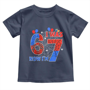I Was 6 Now I Am 7 Toddler T Shirt Funny Spider Birthday Boy TS12 Navy Print Your Wear