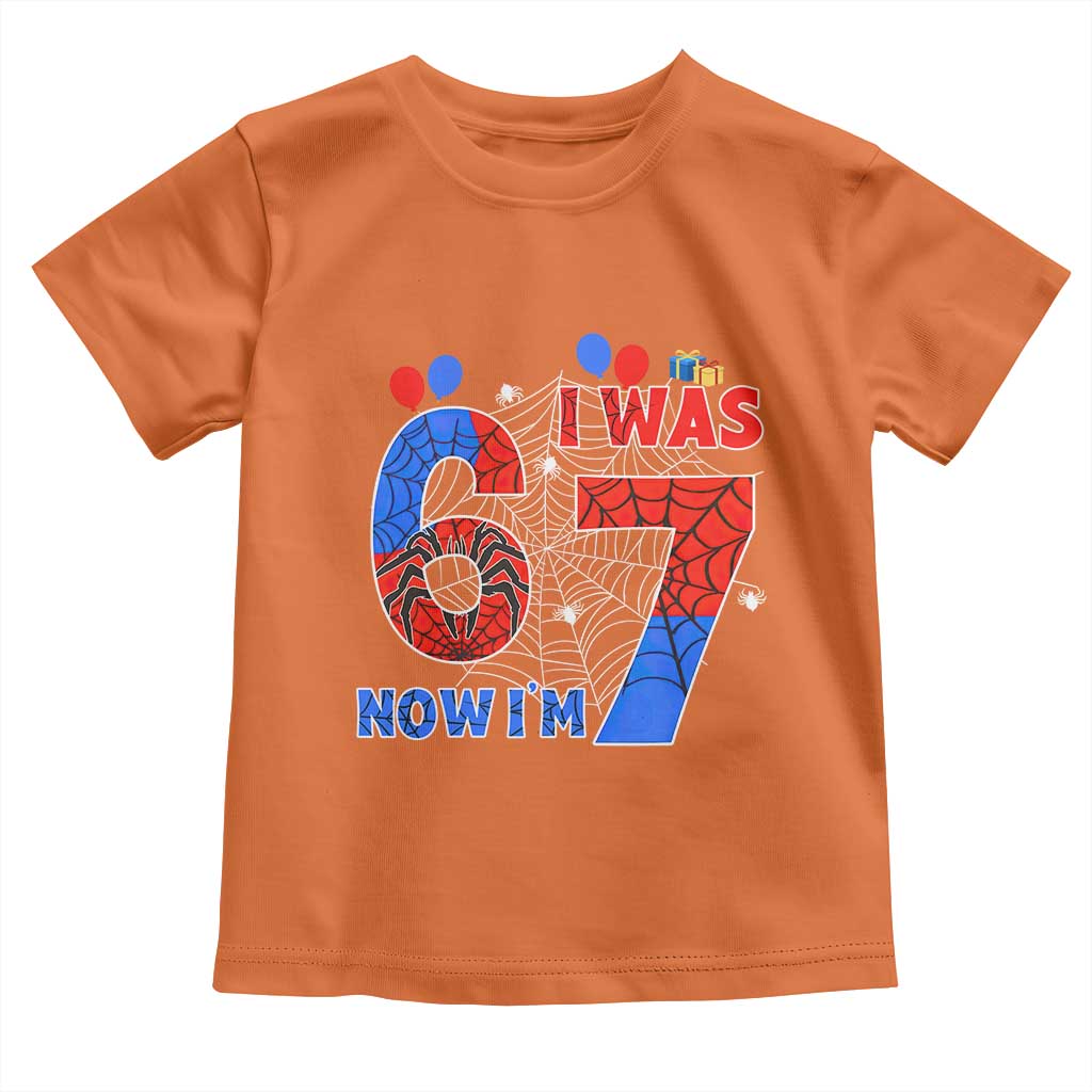 I Was 6 Now I Am 7 Toddler T Shirt Funny Spider Birthday Boy TS12 Orange Print Your Wear