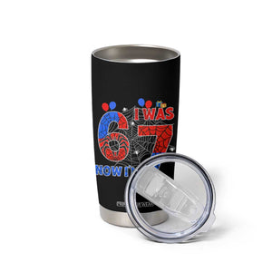 I Was 6 Now I Am 7 Tumbler Cup Funny Spider Birthday Boy TS12 Print Your Wear
