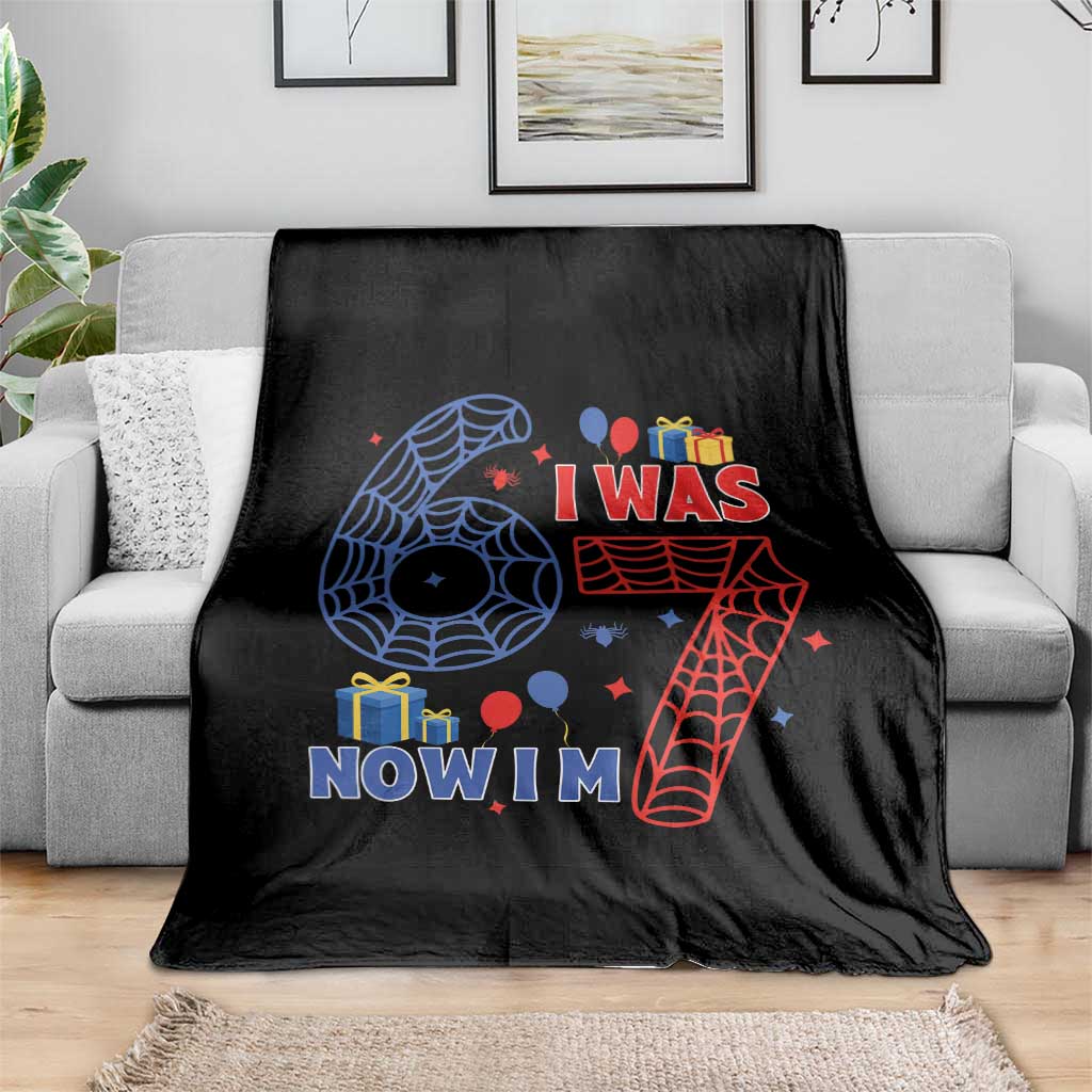 Spider Boy I Was 6 Now I Am 7 Throw Blanket Seventh Birthday Gift TS12 Print Your Wear