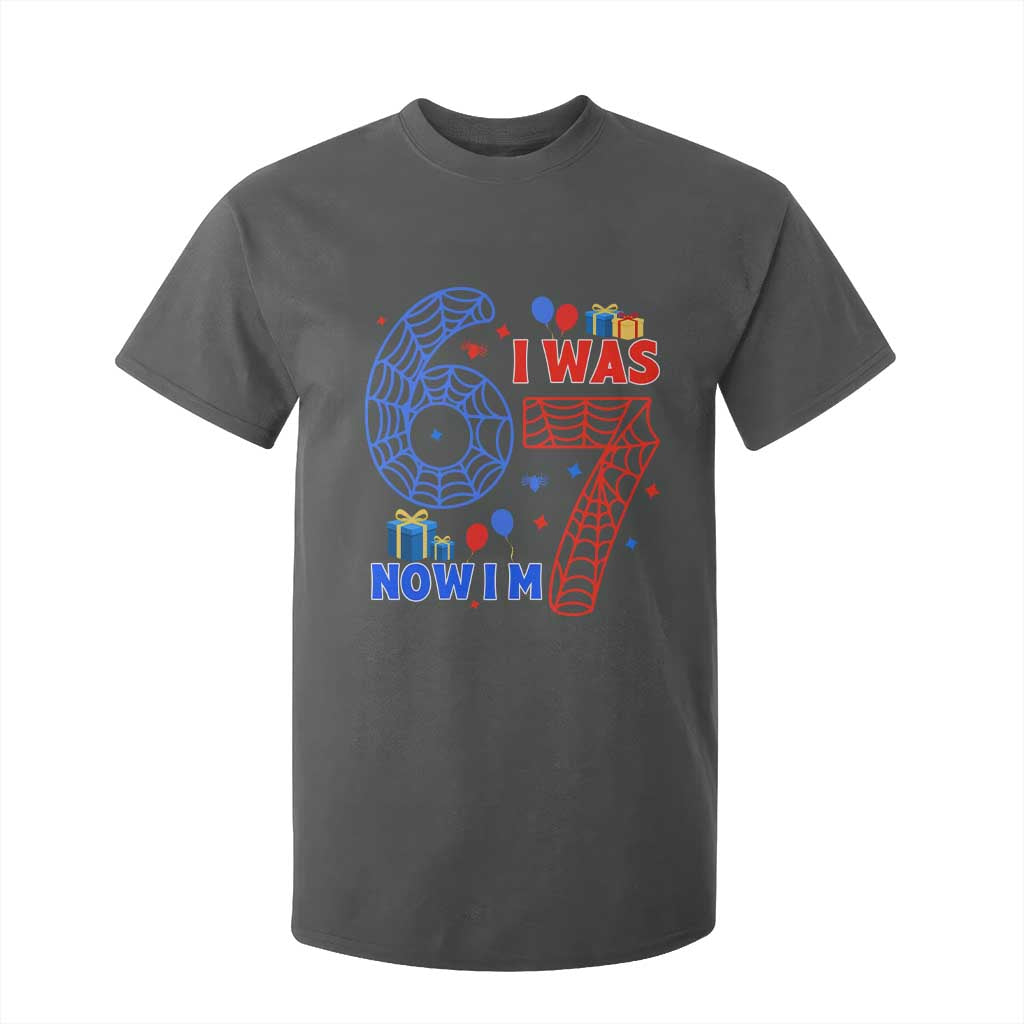 Spider Boy I Was 6 Now I Am 7 T Shirt For Kid Seventh Birthday Gift TS12 Dark Heather Print Your Wear