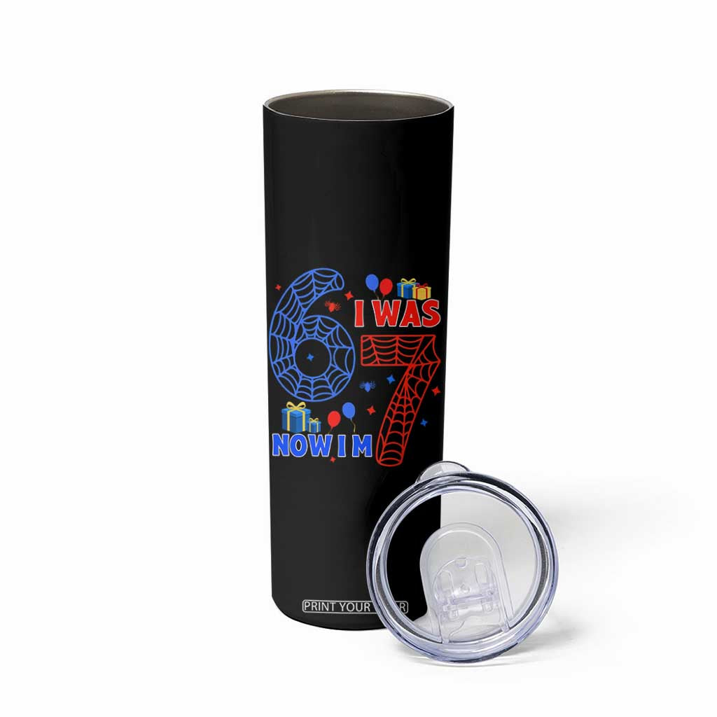 Spider Boy I Was 6 Now I Am 7 Skinny Tumbler Seventh Birthday Gift TS12 Print Your Wear