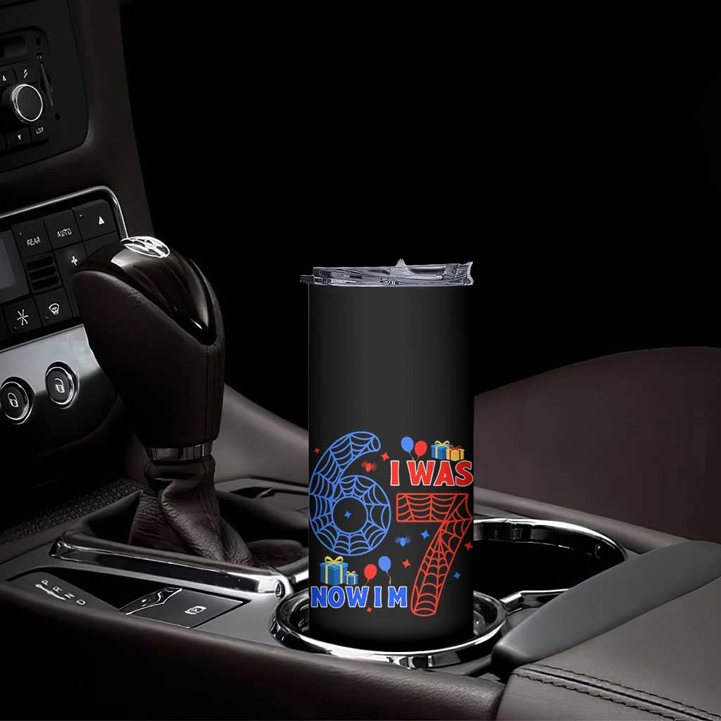 Spider Boy I Was 6 Now I Am 7 Skinny Tumbler Seventh Birthday Gift TS12 Print Your Wear