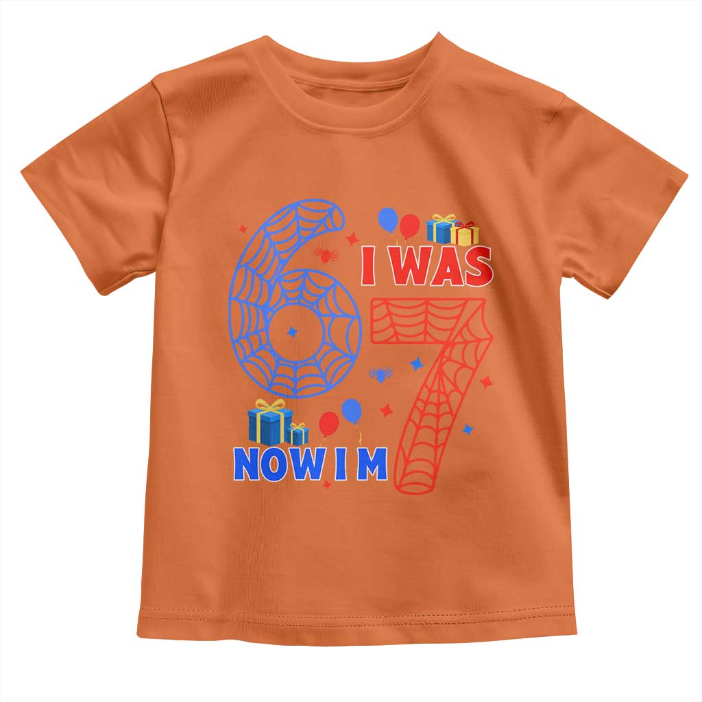 Spider Boy I Was 6 Now I Am 7 Toddler T Shirt Seventh Birthday Gift TS12 Orange Print Your Wear