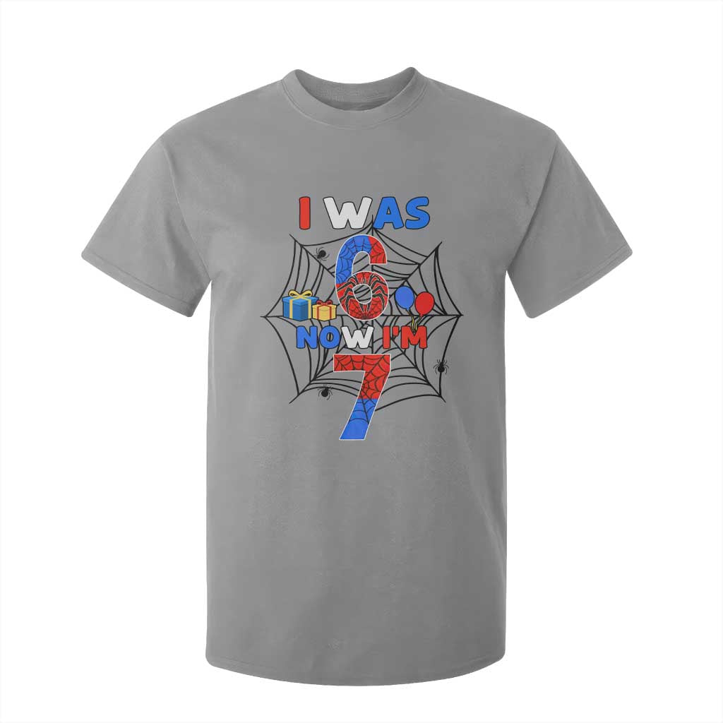 I Was 6 Now I Am 7 T Shirt For Kid Spider Themed Birthday Boy TS12 Sport Gray Print Your Wear
