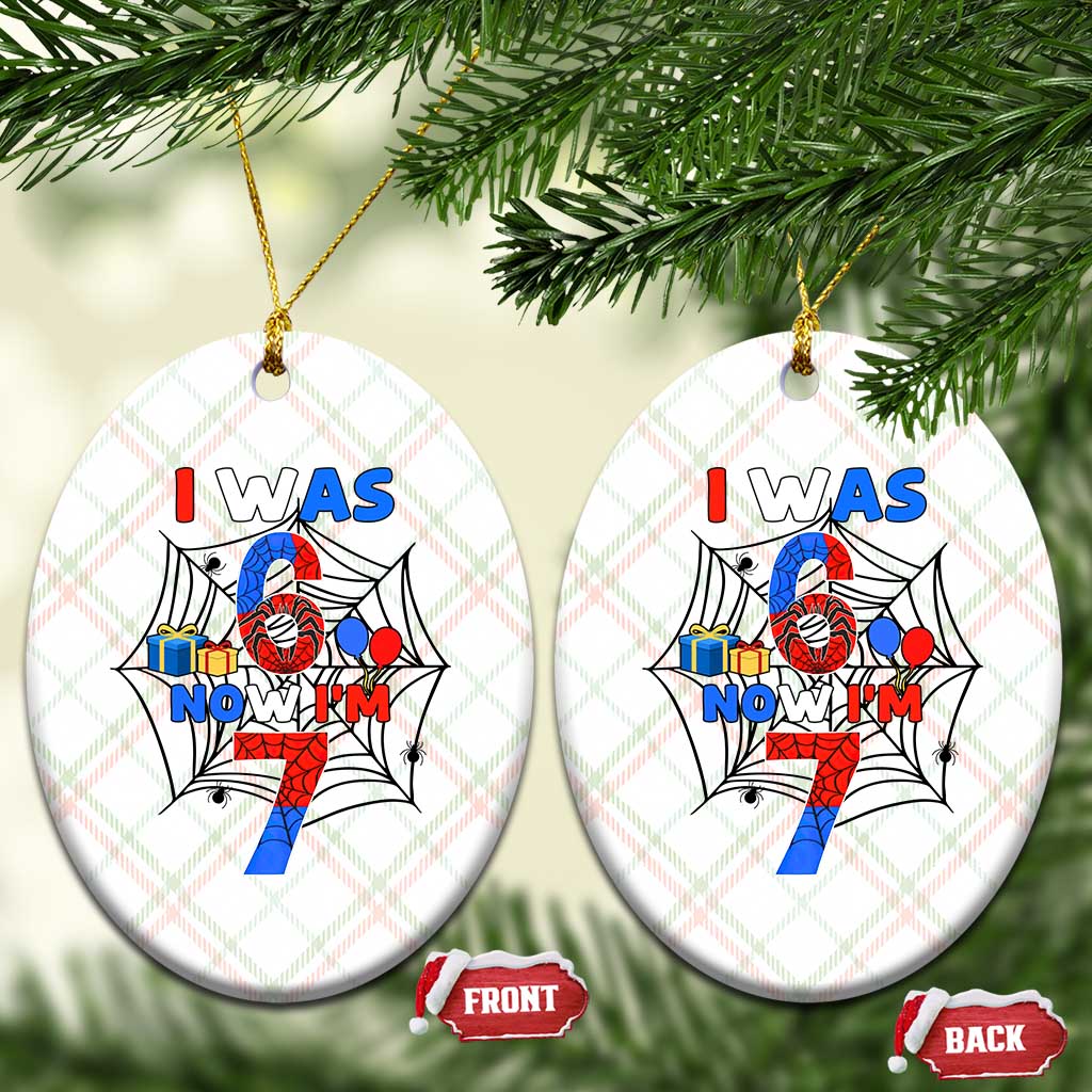 I Was 6 Now I Am 7 Ceramic Ornament Spider Themed Birthday Boy TS12 Print Your Wear