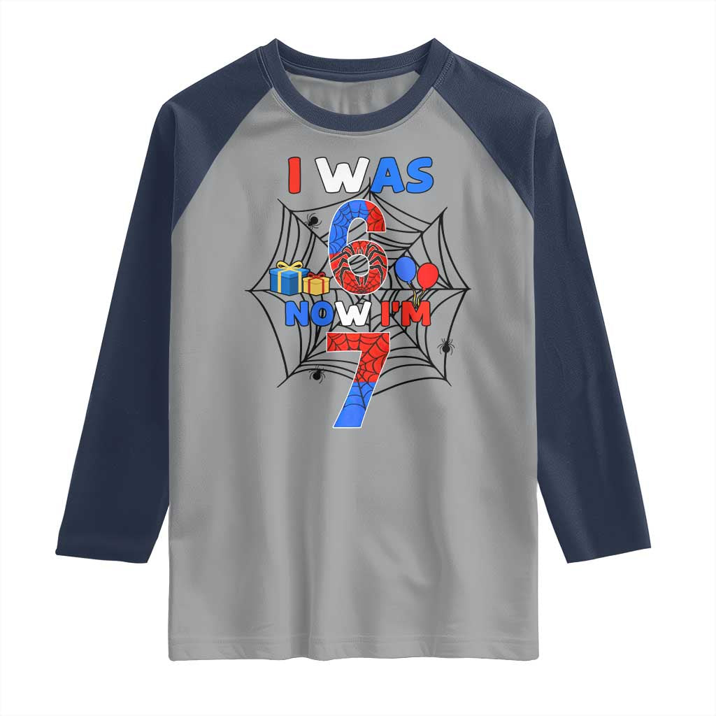 I Was 6 Now I Am 7 Raglan Shirt Spider Themed Birthday Boy TS12 Sport Gray Navy Print Your Wear