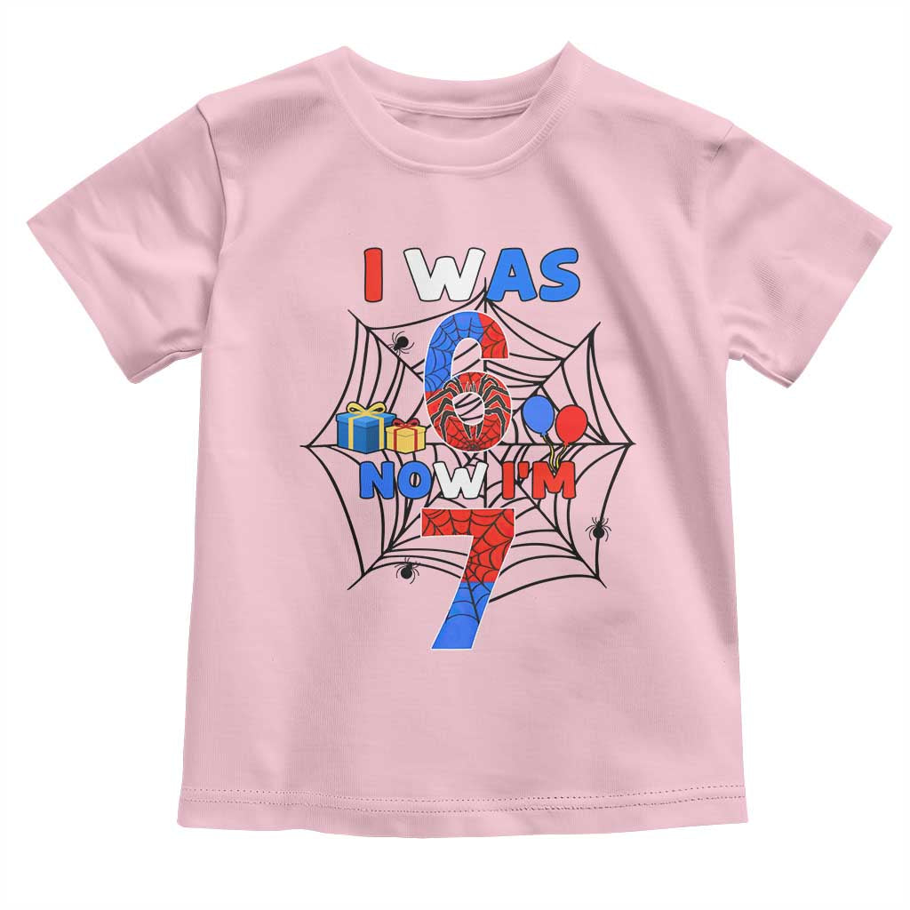 I Was 6 Now I Am 7 Toddler T Shirt Spider Themed Birthday Boy TS12 Light Pink Print Your Wear