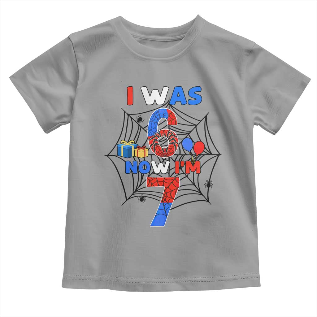 I Was 6 Now I Am 7 Toddler T Shirt Spider Themed Birthday Boy TS12 Sport Gray Print Your Wear