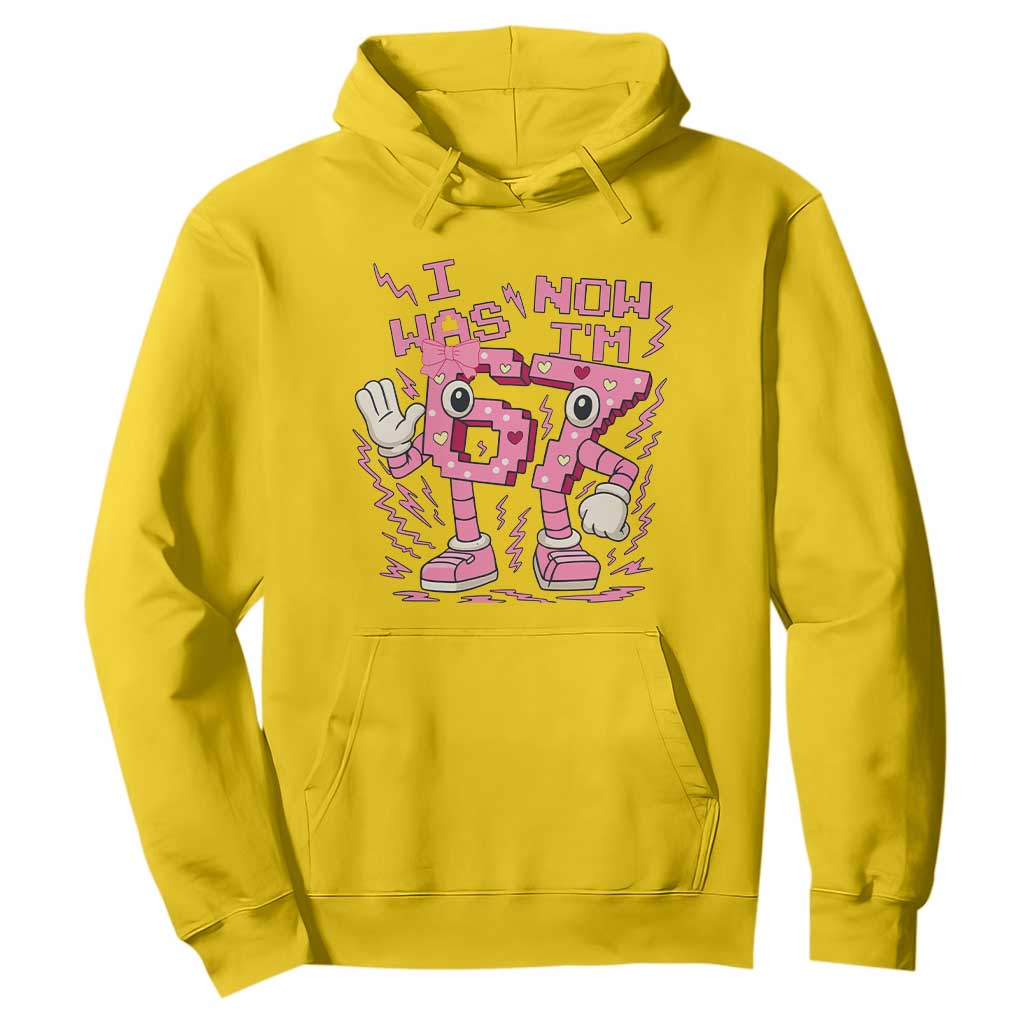 Seven Years Old Birthday Girl Hoodie I Was 6 Now I Am 7 TS12 Daisy Print Your Wear