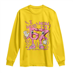 Seven Years Old Birthday Girl Long Sleeve Shirt I Was 6 Now I Am 7 TS12 Daisy Print Your Wear