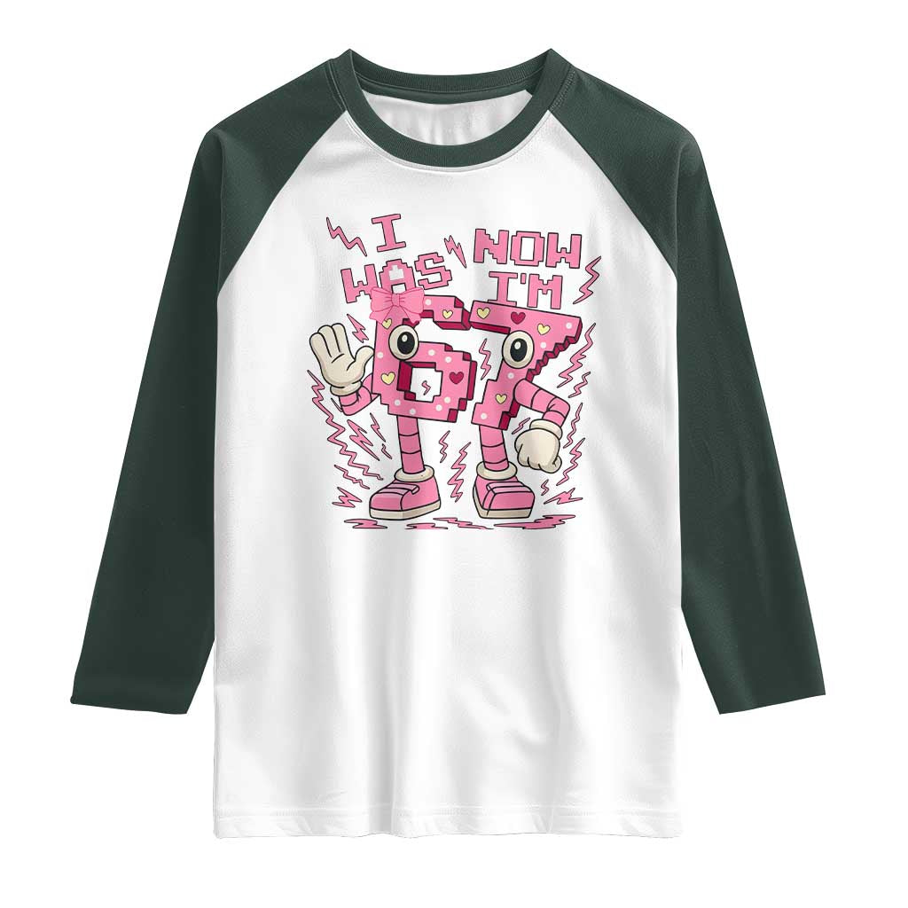 Seven Years Old Birthday Girl Raglan Shirt I Was 6 Now I Am 7 TS12 White Dark Forest Green Print Your Wear