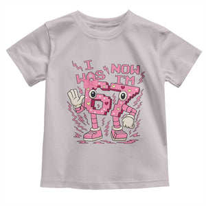 Seven Years Old Birthday Girl Toddler T Shirt I Was 6 Now I Am 7 TS12 Ice Gray Print Your Wear