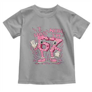 Seven Years Old Birthday Girl Toddler T Shirt I Was 6 Now I Am 7 TS12 Sport Gray Print Your Wear