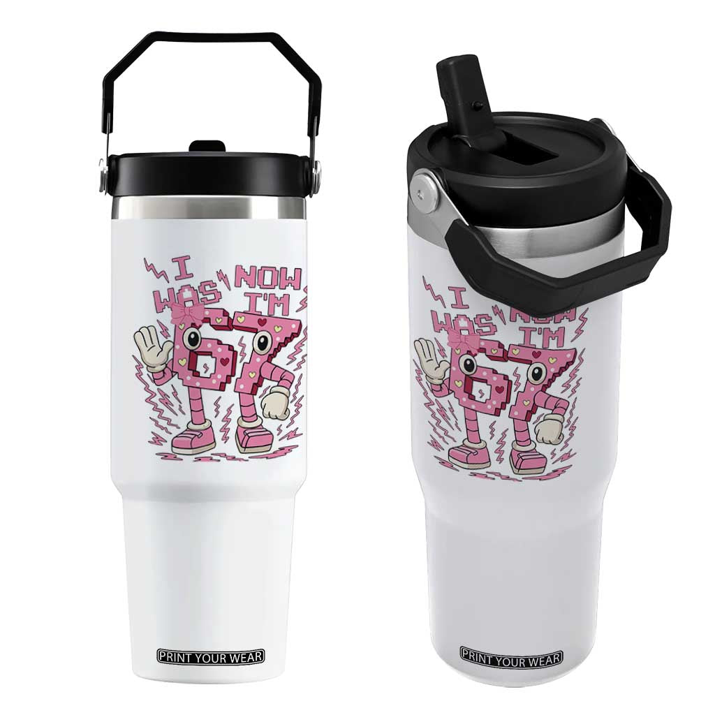 Seven Years Old Birthday Girl Flip Straw Tumbler I Was 6 Now I Am 7 TS12 One Size: 30 oz White Print Your Wear