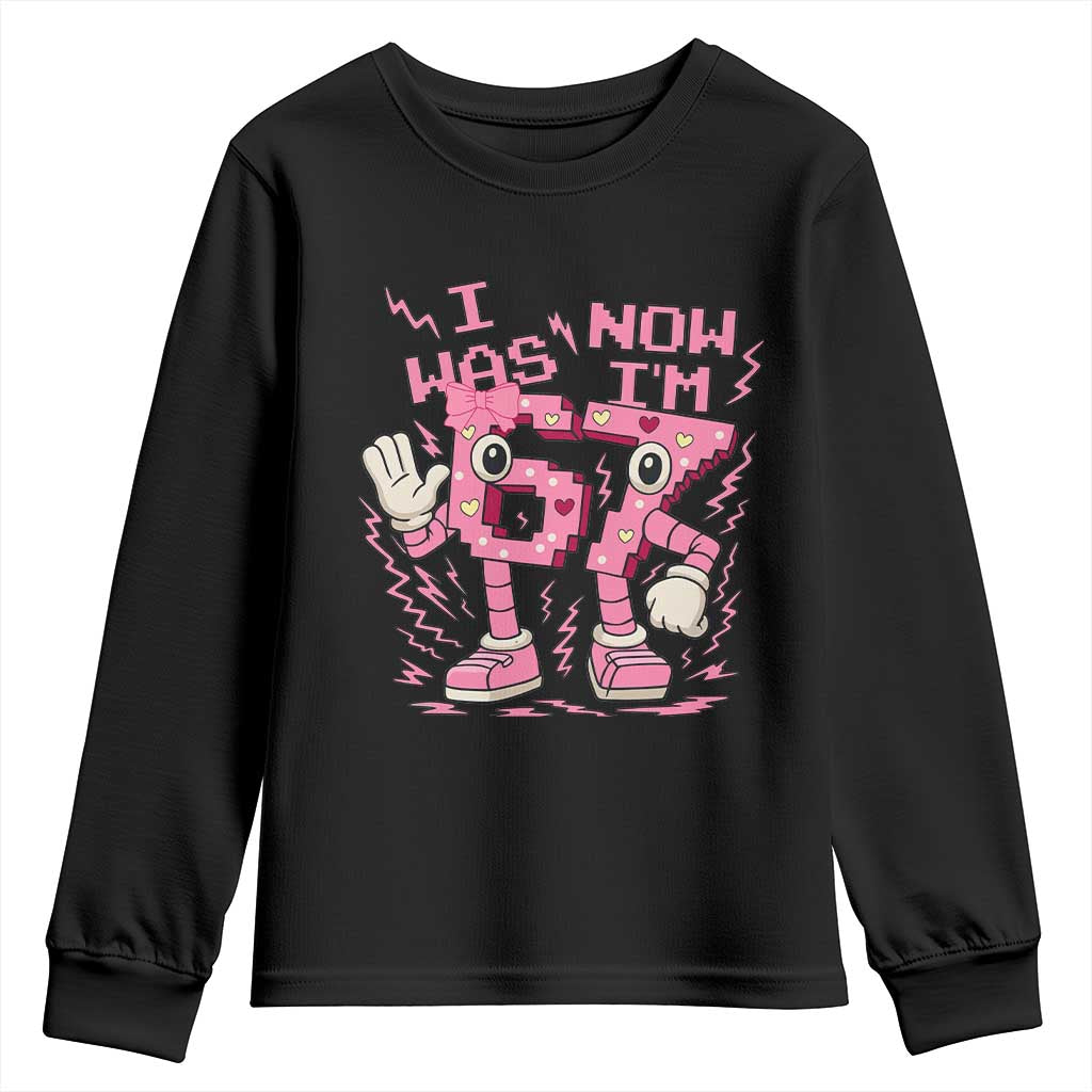 Seven Years Old Birthday Girl Youth Sweatshirt I Was 6 Now I Am 7 TS12 Black Print Your Wear