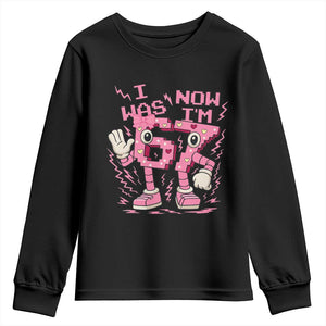 Seven Years Old Birthday Girl Youth Sweatshirt I Was 6 Now I Am 7 TS12 Black Print Your Wear