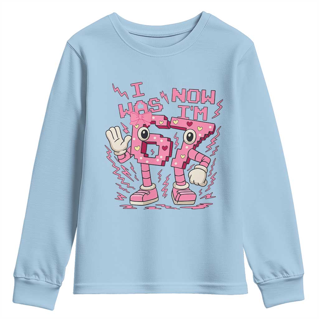 Seven Years Old Birthday Girl Youth Sweatshirt I Was 6 Now I Am 7 TS12 Light Blue Print Your Wear