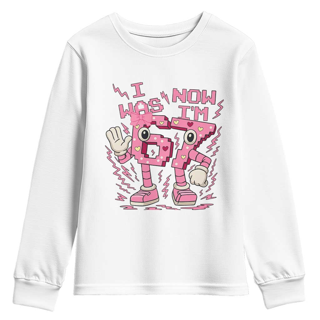 Seven Years Old Birthday Girl Youth Sweatshirt I Was 6 Now I Am 7 TS12 White Print Your Wear