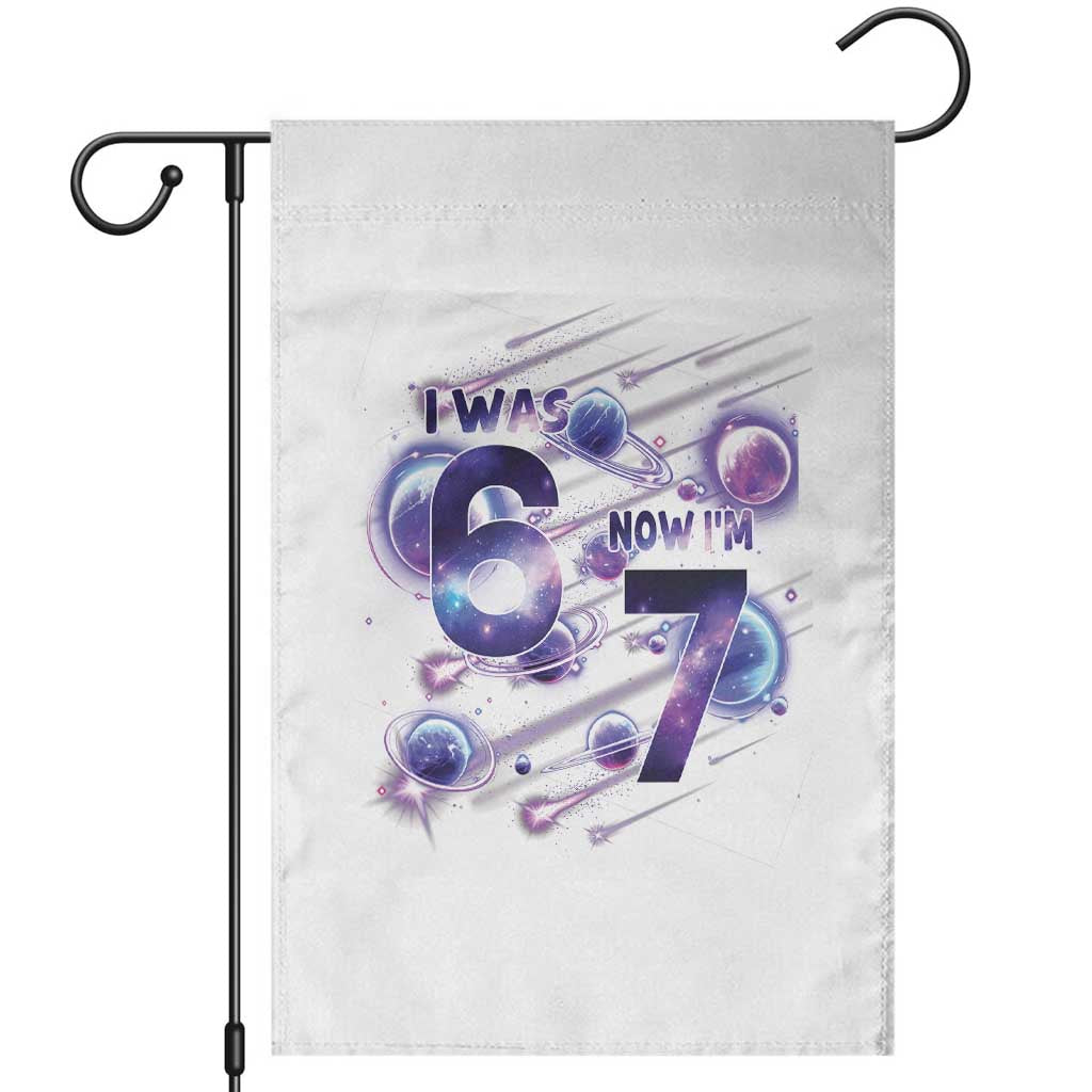 Funny Galaxy Space Birthday Garden Flag I Was Six Now I Am Seven TS12 Black Print Your Wear