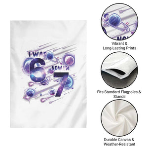 Funny Galaxy Space Birthday Garden Flag I Was Six Now I Am Seven TS12 Print Your Wear