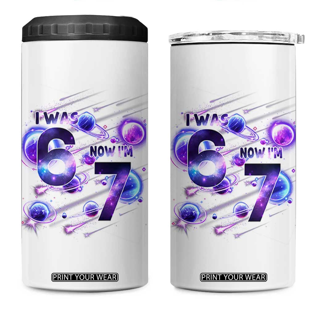 Funny Galaxy Space Birthday 4 in 1 Can Cooler Tumbler I Was Six Now I Am Seven TS12 One Size: 16 oz White Print Your Wear