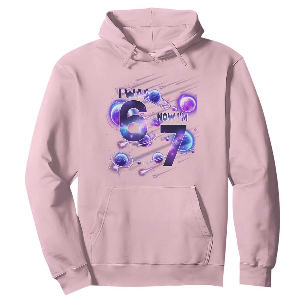 Funny Galaxy Space Birthday Hoodie I Was Six Now I Am Seven TS12 Light Pink Print Your Wear