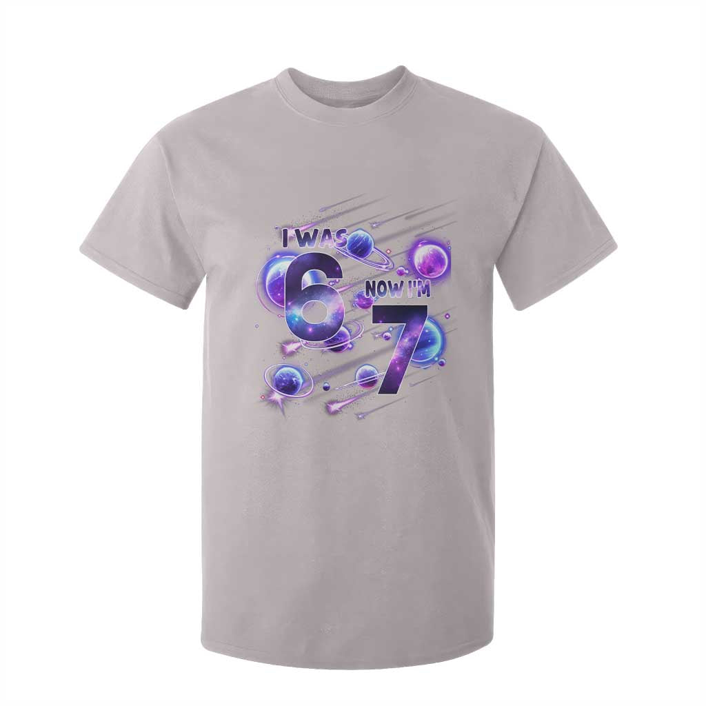 Funny Galaxy Space Birthday T Shirt For Kid I Was Six Now I Am Seven TS12 Ice Gray Print Your Wear
