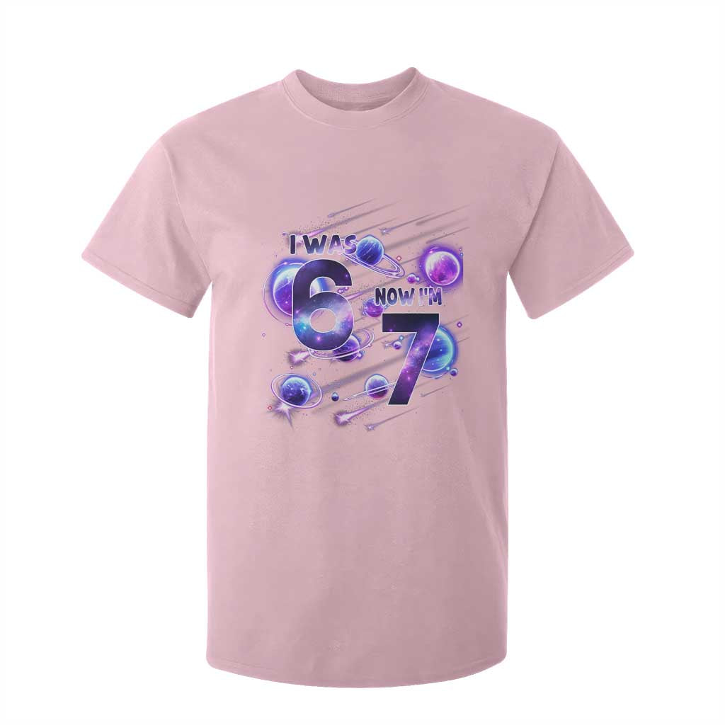 Funny Galaxy Space Birthday T Shirt For Kid I Was Six Now I Am Seven TS12 Light Pink Print Your Wear