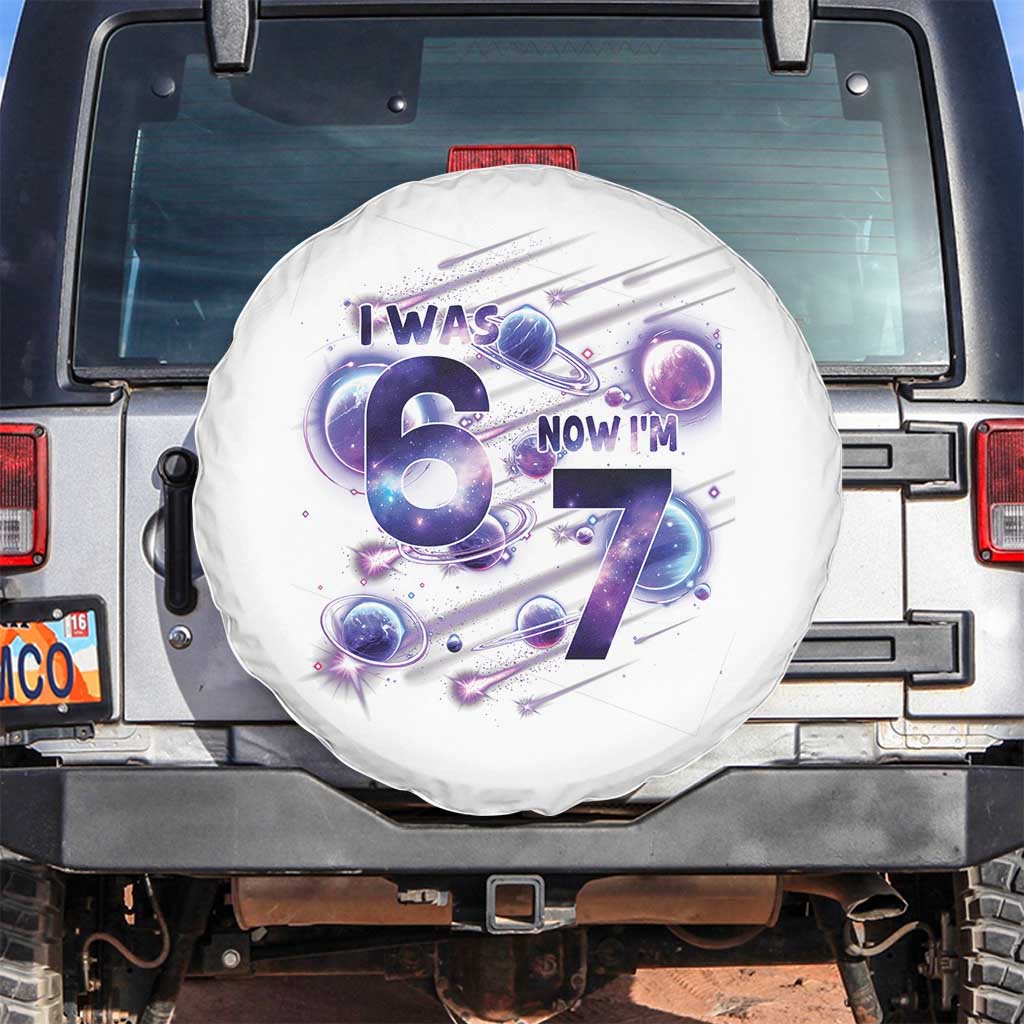 Funny Galaxy Space Birthday Spare Tire Cover I Was Six Now I Am Seven TS12 No hole Black Print Your Wear