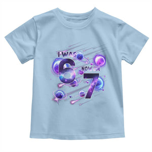 Funny Galaxy Space Birthday Toddler T Shirt I Was Six Now I Am Seven TS12 Light Blue Print Your Wear