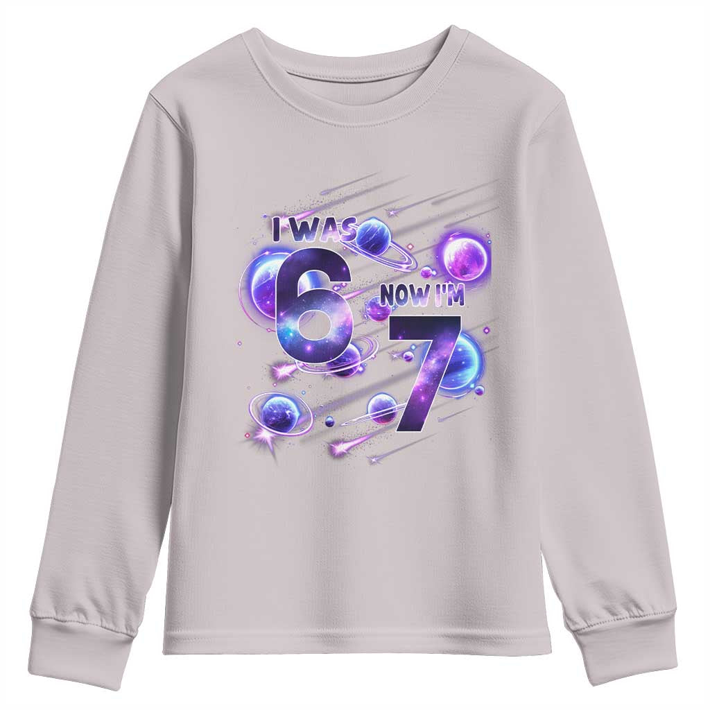 Funny Galaxy Space Birthday Youth Sweatshirt I Was Six Now I Am Seven TS12 Ice Gray Print Your Wear
